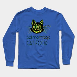 Sell me magic cat food - Catsondrugs.com - Techno Party Ibiza Rave Dance Underground Festival Spring Break  Berlin Good Vibes Trance Dance technofashion technomusic housemusic Long Sleeve T-Shirt